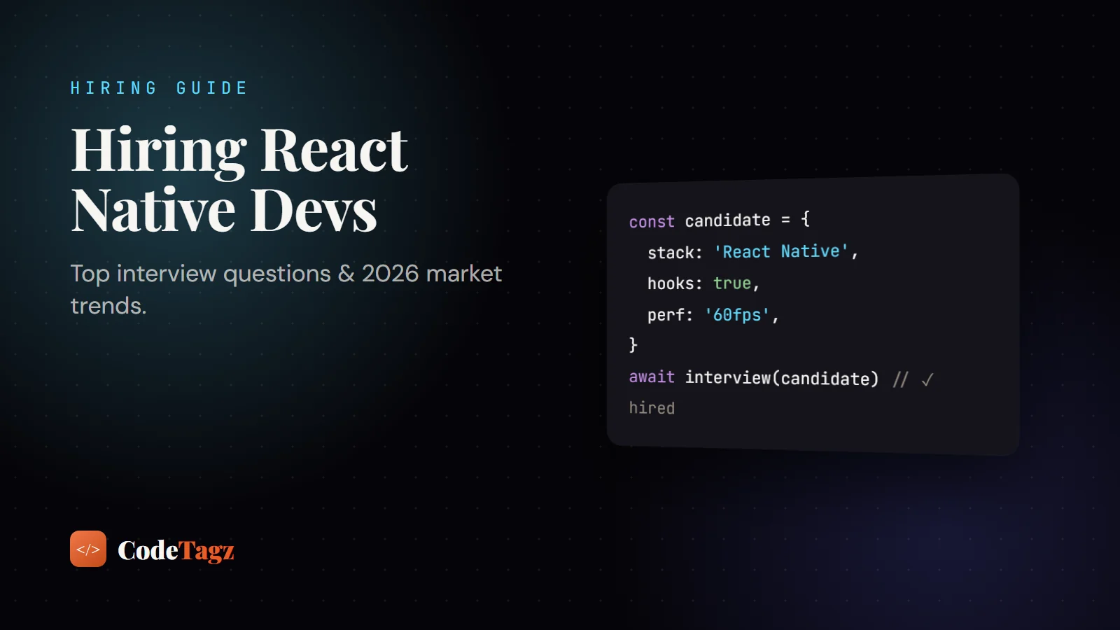 The Ultimate React Native Hiring Guide: Top Interview Questions & Market Trends